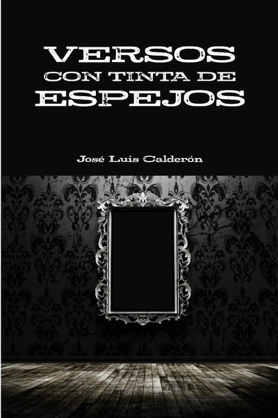 José Luis CalderóN | Versos CON Tinta DE Espejos | Taschenbuch | Spanisch (2015)-image