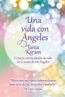 Una Vida Con Ángeles / Life with Angels, Karam, Tania