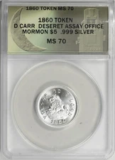 1860 Daniel Carr Deseret Assay Office Mormon $5 Silver Token ANACS MS70 [BN621]
