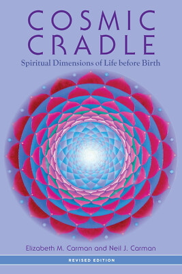 Cosmic Cradle, Spiritual Dimensions of Life before Birth