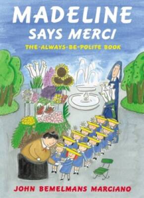 Madeline Says Merci: The Always-Be-Polite Book - Hardcover - GOOD