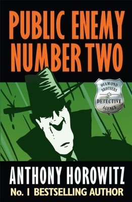 The Diamond Brothers in Public Enemy Number Two,Anthony Horowitz