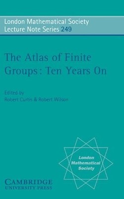 The Atlas of Finite Groups - Ten Years On by R. T. Curtis, R.... - 9780521575874