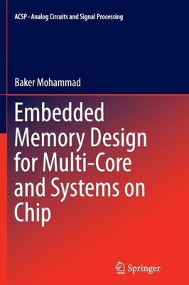 Mohammad - Embedded Memory Design for Multi-Core and Systems on Chip - - P555z