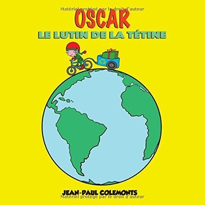 OSCAR, LE LUTIN DE LA TETINE (FRENCH EDITION) By Jean-paul Colemonts & Django
