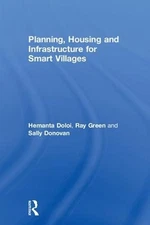 Planning, Housing and Infrastructure for Smart Villages by Hemanta Doloi (Englis