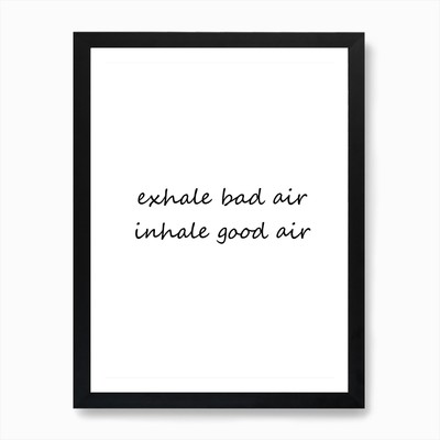 Ausatmen Schlechte Luft Einatmen Gute Luft Kunst Gerahmtes Wandbild Poster Leinwanddruck Bild