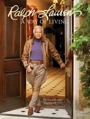Ralph Lauren A Way of Living: Home, Design, Inspiration (0847872149) Hardcover
