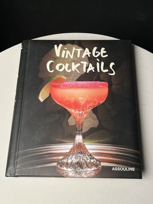 Vintage Cocktails: photos by Laziz Hamani. Assouline 2009  