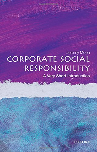Corporate Social Responsibility: A Very Short Introduction - Moon, Jeremy