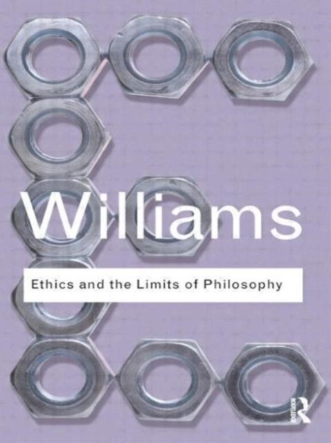 Ethics and the Limits of Philosophy by Bernard Williams (Paperback Book)