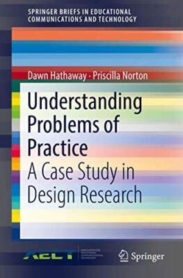 Understanding Problems of Practice: A Case Study in Design (New)