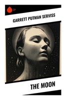 The Moon Garrett Putman Serviss