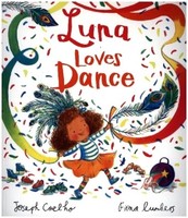 Luna Loves Dance | Coelho, Joseph | Kartoniert | 9781839130939