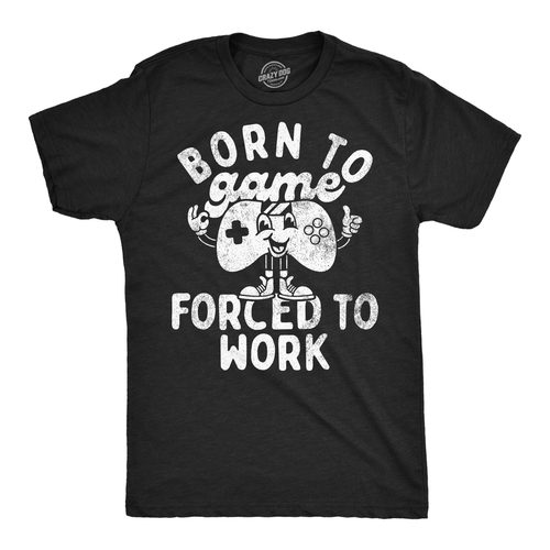 Mens Funny T Shirts Born To Game Forced To Work Sarcastic Video Gaming Tee For