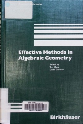 Effective methods in algebraic geometry ed.. Progress in mathematics 94.