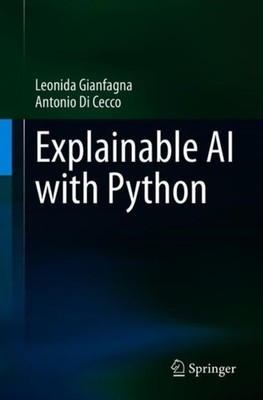 EXPLAINABLE AI WITH PYTHON by GIANFAGNA, LEONIDA Paperback Self Help Business