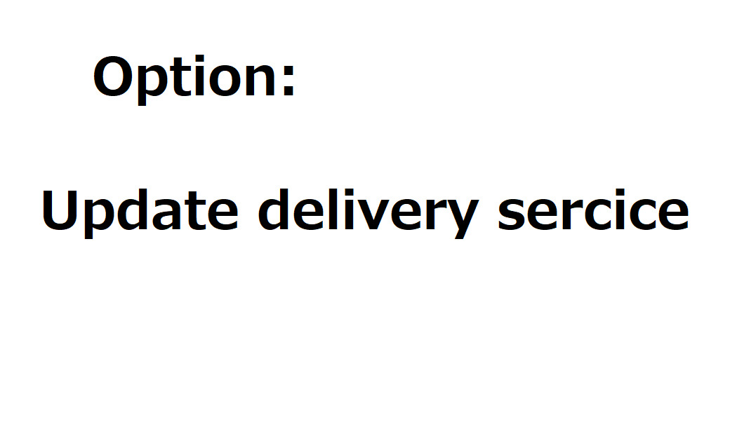 Option Ticket：Update to delivery