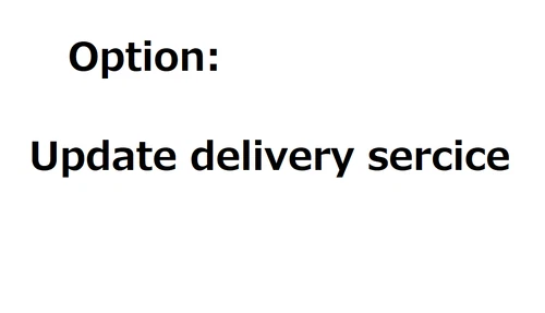 Option Ticket：Express Delivery Update