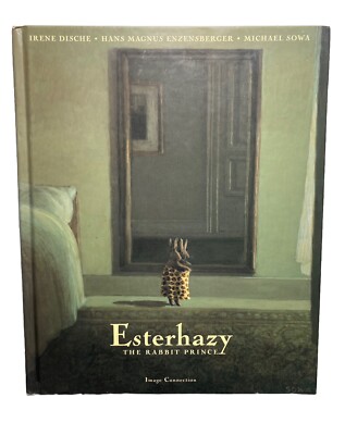  ESTERHAZY The Rabbit Prince  Irene Dische, Hans Enzensberger & Michael Sowa HC