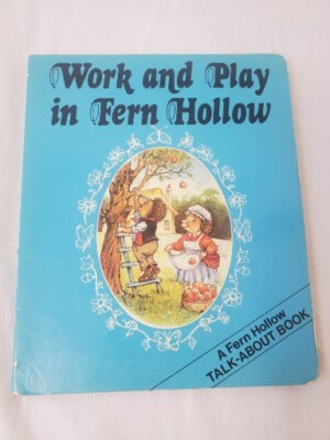 Work and Play In Fern Hollow Vintage 1980s Childrens Book Printed In Japan