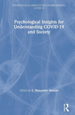 Psychological Insights for Understanding COVID-19 and Society by S. Alexander Ha