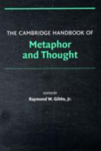 The Cambridge Handbook of Metaphor and Thought Gibbs Jr. Paperback 9780521600866