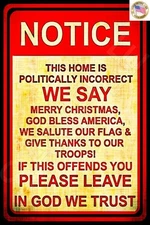 POLITICALLY INCORRECT! METAL SIGN 8X12 MAN CAVE BAR CHRISTMAS VETERAN DECOR