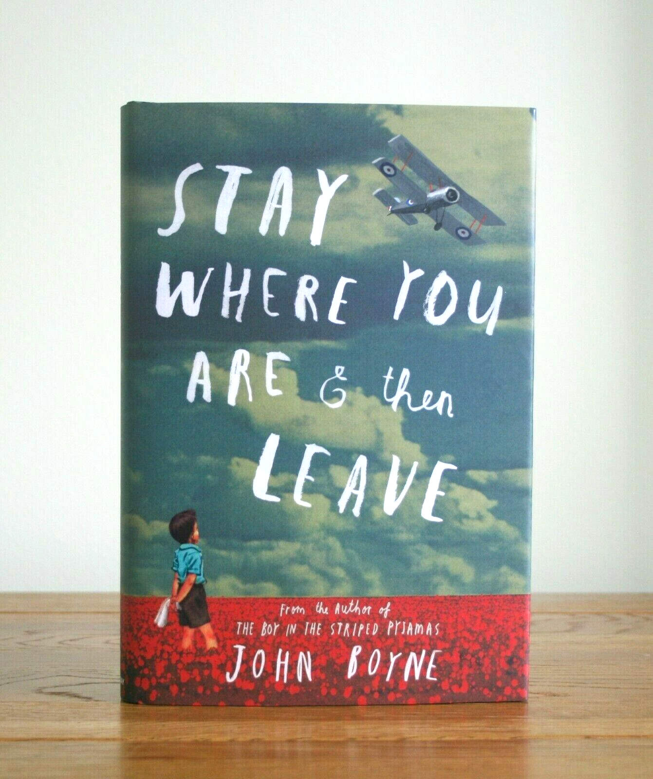 Stay Where You Are And Then Leave by John Boyne (2013 hardcover 1st) New