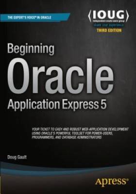 Beginning Oracle Application Express 5 - Paperback By Gault, Doug - VERY GOOD