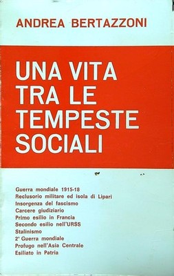 EIN LEBEN ZWISCHEN SOZIALEN STÜRMEN BERTAZZONI ANDREA \ 1977 \ BROSCHUR