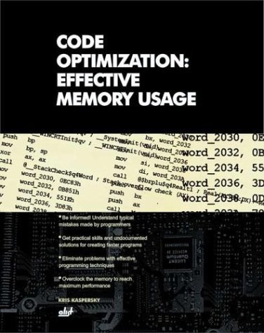 Code Optimization: Effective Memory Usage - paperback Kaspersky, Kris