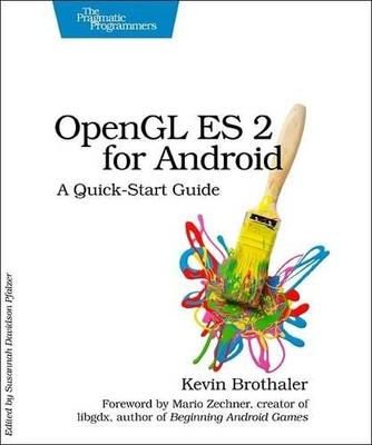 Kevin Brothaler OpenGL ES 2 for Android (Paperback) Pragmatic Programmers