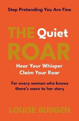 The Quiet Roar by Louise Budgen - 9781919331904