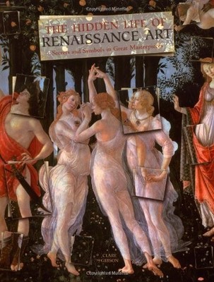 The Hidden Life of Renaissance Art: Secrets and Symbols in Great Maste - GOOD