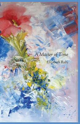 A Matter of Time by Elizabeth Raby (Paperback, 2016) for sale online | eBay