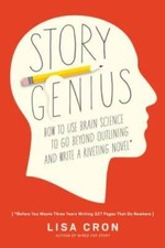 Story Genius: How to Use Brain Science to Go ...