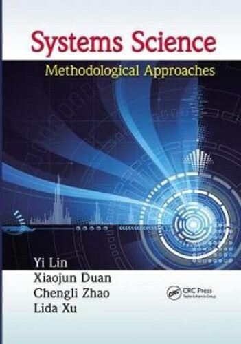 Systems Science: Methodological Approaches (Advances in Systems Science and