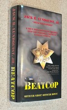 Jack LUNDQUIST -- Beat Cop (Policing) -- 2008 SIGNED 1st Edition Hardcover