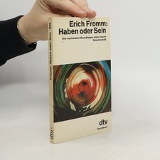 Haben oder Sein  |  Erich Fromm