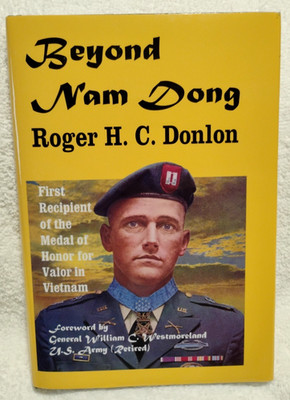 Beyond Nam Dong by Roger H C Donlon Medal of Honor Vietnam HC Book Signed Copy