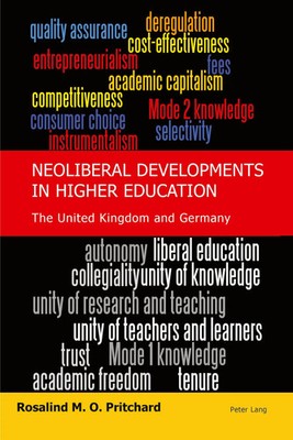 Neoliberal Developments in Higher Education The United Kingdom and Germany Buch