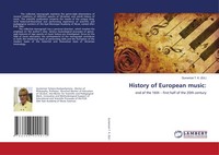 History Of European Music: End Of The 16Th - First Half Of The 20Th Century K.