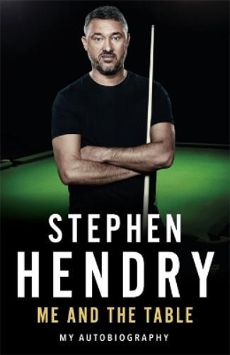 Stephen Hendry Me and the Table - My Autobiography (Tascabile)