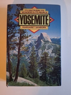 Yosemite By Margaret Sanborn First Edition Hardcover VG