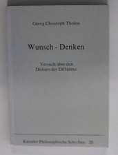 Wunsch-Denken oder Vom Bewusstsein des Selben zum Unbewussten des Anderen. Versu