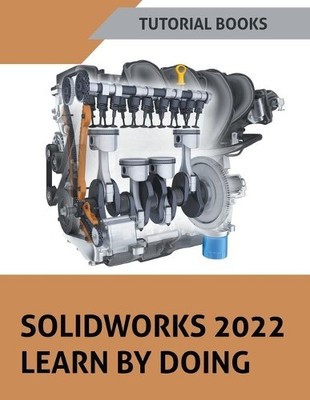 Tutorial Books Solidworks 2022 Learn By Doing (Paperback) (UK IMPORT)