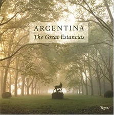 Argentina : The Great Estancias Hardcover