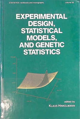 Experimental Design, Statistical Models, and Genetic Statistics: Essays in Honor