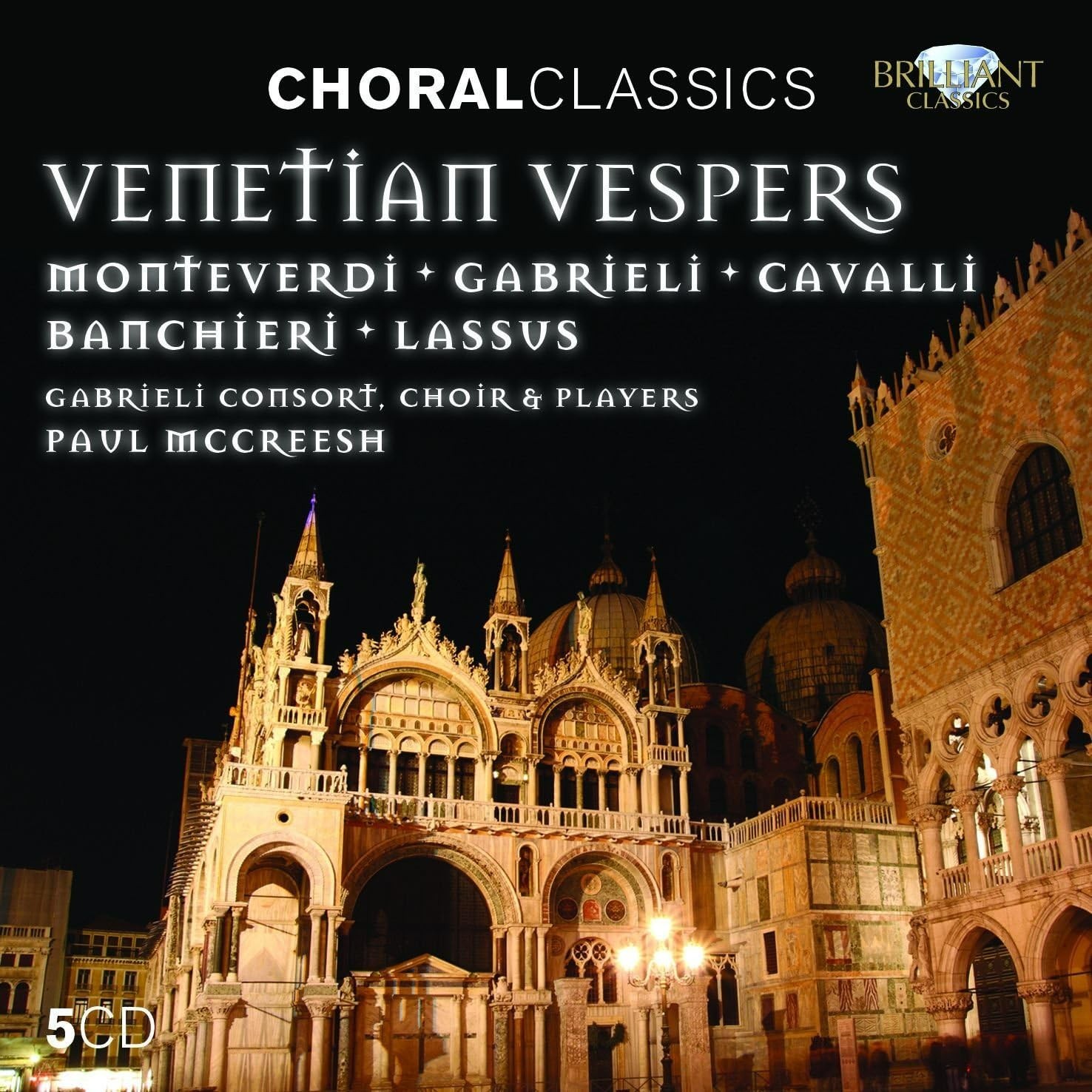 Venetian Vespers Monteverdi Gabrieli etc 5 CD Brilliant Classics Box Set